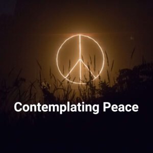 Contemplating peace