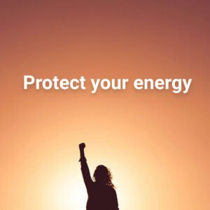 Protect your energy