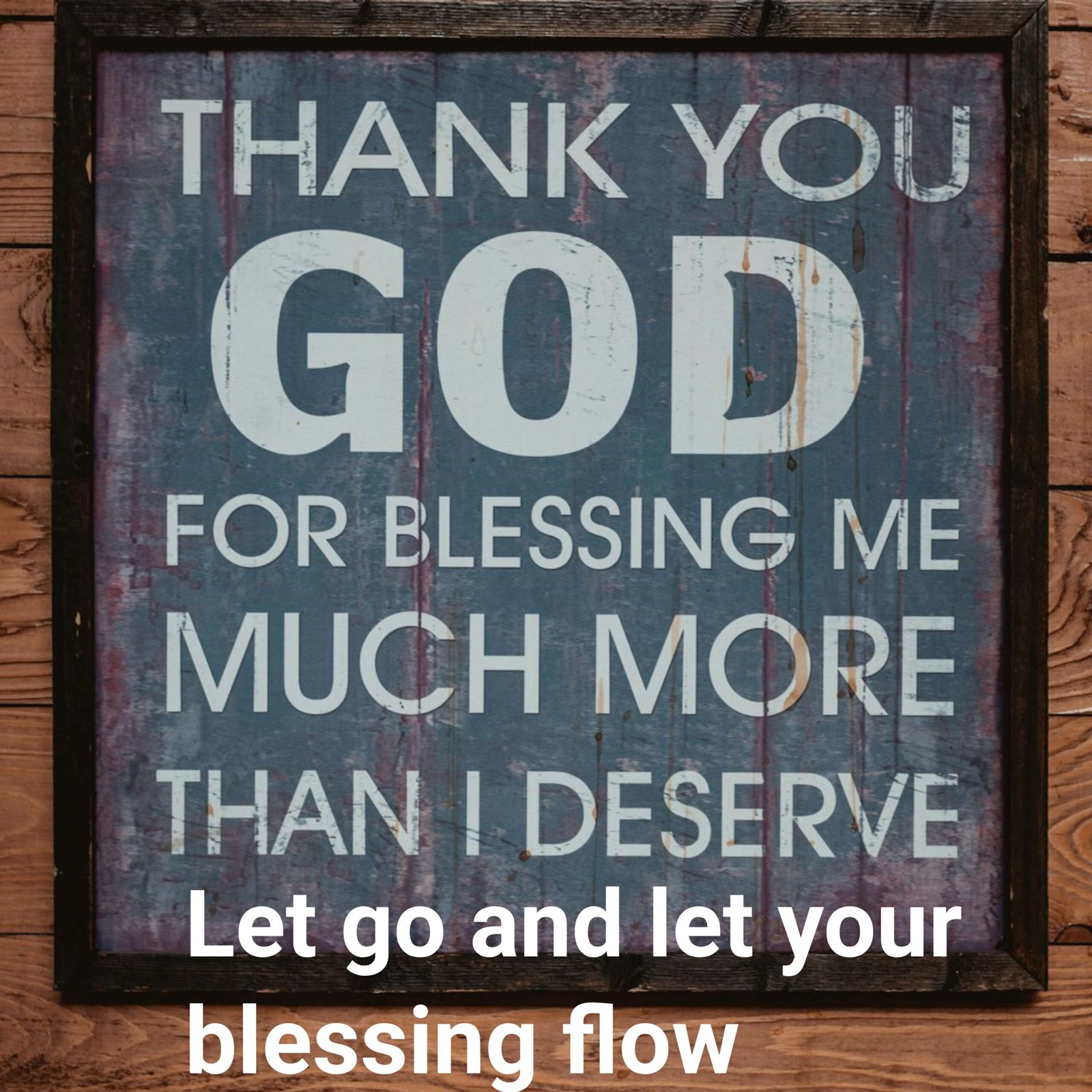 Let go and watch the blessing flow