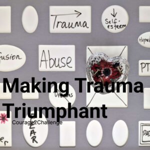 Making trauma triumphant