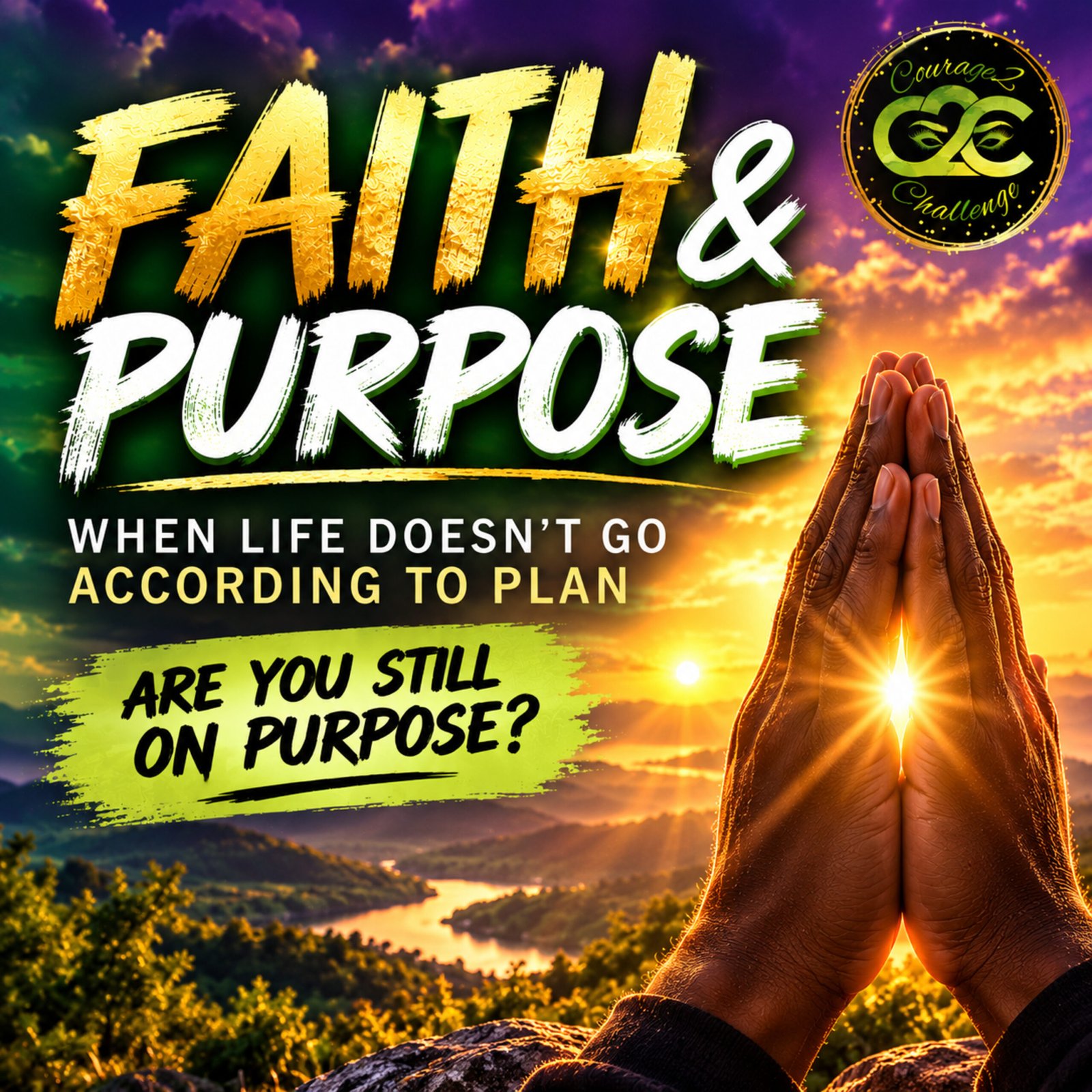 Faith & Purpose – “Is your faith negotiable… or solid as a rock?”